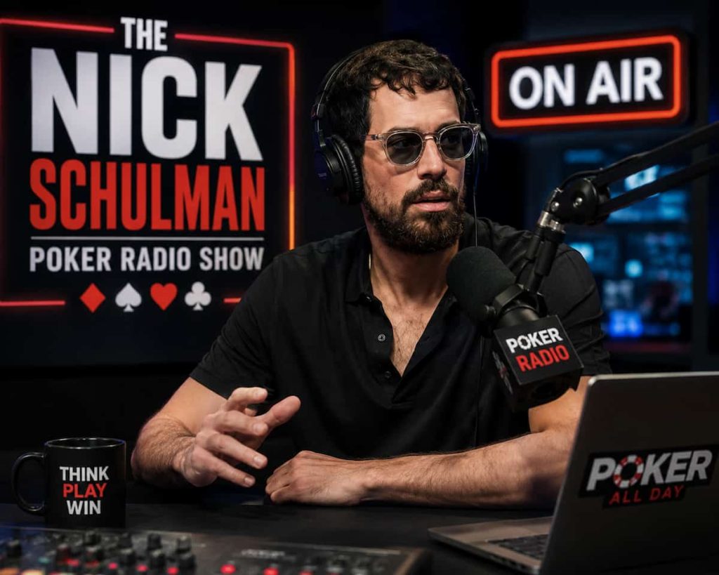 Nick Shulman Poker radio show.