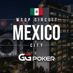 WSOP Circuit in Mexico City.