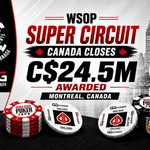 WSOP Super Circuit Canada Closes With C$24.5M Awarded.