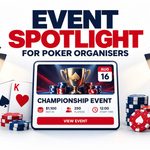 Promotional graphic for PokerType’s Event Spotlight launch, featuring bold red and navy text, two stage spotlights, poker cards and chips, and a central event card with a trophy, calendar date and tournament details.